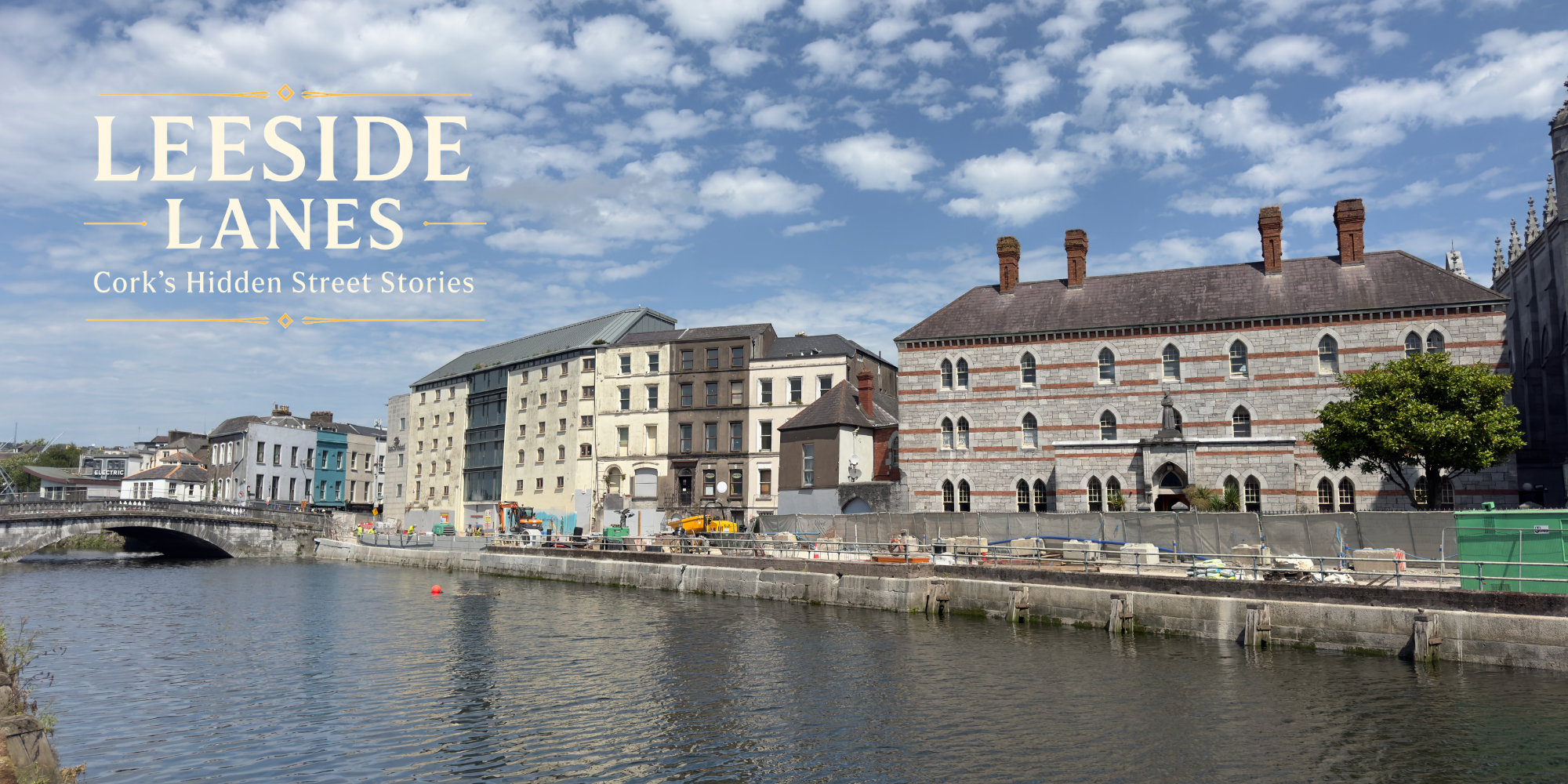 Leeside Lanes: Parliament Bridge and Father Mathew Quay, A Story of Floods, Faith, and Broadcasting